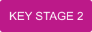 KEY STAGE 2